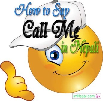 How to Say 'Call Me' in Nepali Language - 13 Different Ways to Say - Learning Nepali language through English language